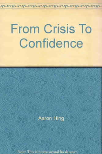 Stock image for From Crisis to Confidence for sale by Book Express (NZ)