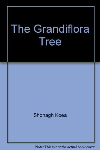 Beispielbild fr The Grandiflora Tree zum Verkauf von PsychoBabel & Skoob Books