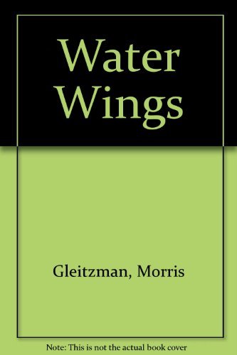 Water Wings (9780143301592) by Morris Gleitzman