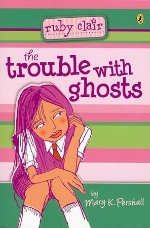 9780143303756: Ruby Clair: The Trouble With Ghosts