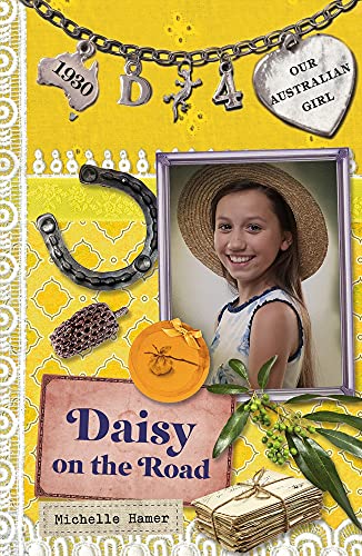 Stock image for Daisy on the Road: Daisy Book 4 (4) (Our Australian Girl) for sale by Big River Books