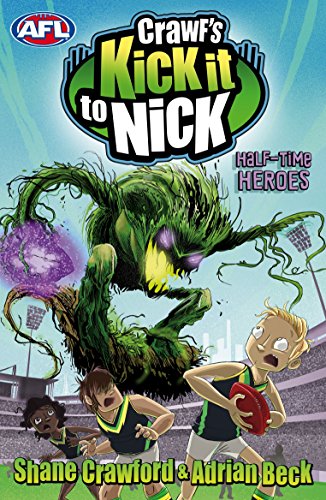 Stock image for Crawfs Kick it to Nick: Half-time Heroes for sale by Reuseabook