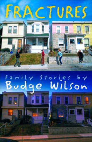 Stock image for Fractures: Family Stories By Budge Wilson for sale by Blue Vase Books