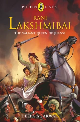 9780143330844: Puffin Lives: Rani Laxmibai: The Valiant Queen of Jhansi