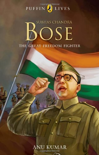 9780143331322: Puffin Lives : Subhas Chandra Bose - The Great Freedom Fighter, (PB)