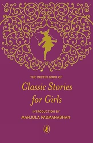 Imagen de archivo de The Puffin Book of Classic Stories for Girls a la venta por Books Puddle