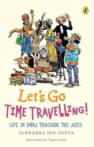 9780143331919: Lets Go Time Travelling: Life in India Through the Ages