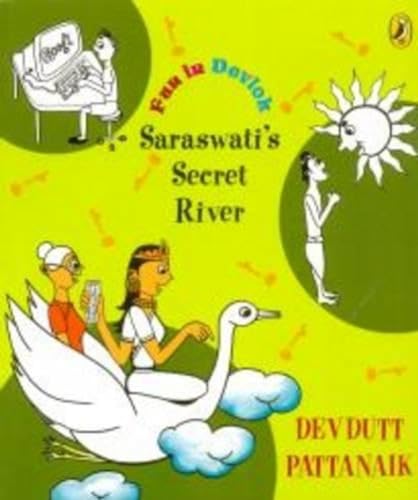 

Fun in Devlok: Saraswati's Secret River [Jul 31, 2011] Devdutt Pattanaik