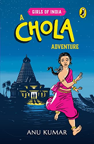 9780143332107: A Chola Adventure: Girls Of India