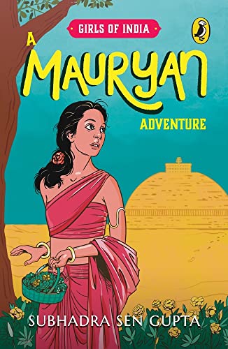 Stock image for Girls Of India: A Mauryan Adventure for sale by Reliant Bookstore