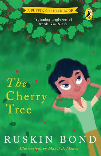 Stock image for Cherry Tree: A Short Story in the Popular Puffin Chapter-Book Series for Children by Sahitya Akademi Winning Author (1992) Ruskin Bond, illustrated bedtime tale for sale by Goldstone Books