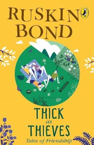 Stock image for Thick As Thieves: Tales Of Friendship for kids of all ages, a collection of 25 short stories for children, includes popular stories like 'The Hidden Pool', 'Flute Player' by Ruskin Bond (Paperback) for sale by Book Depository International