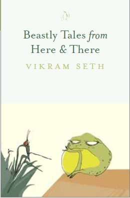 9780143332565: Beastly Tales From Here and Ther [Hardcover] [Feb 20, 2013] VIKRAM SETH