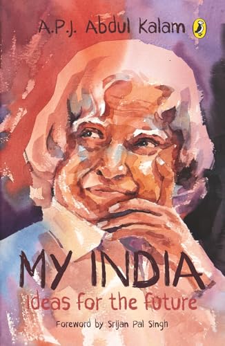 Stock image for My India: Notes For The Future [Paperback] [Jan 01, 2016] A P J ABDUL KALAM for sale by Books Unplugged