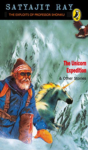 Imagen de archivo de The Unicorn Expedition and Other Stories (The Exploits of Professor Shonku) a la venta por ThriftBooks-Atlanta