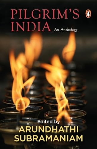 Imagen de archivo de Pilgrim's India: An Anthology a la venta por ThriftBooks-Atlanta