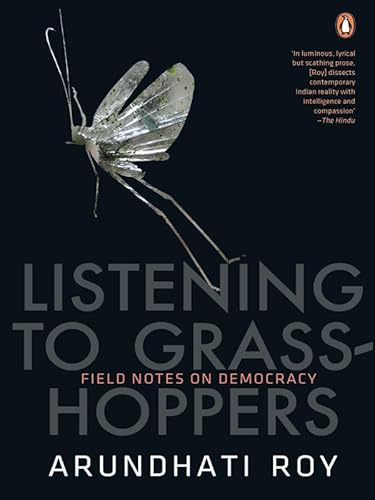 9780143415213: Listening to Grasshoppers: Field Notes on Democrac