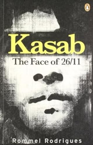 9780143415473: Kasab: The Face of 26/11