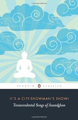 9780143415558: It's a City-Showman's Show!: Transcendental Songs of Anandghan [Mar 03, 2012] Anandghan