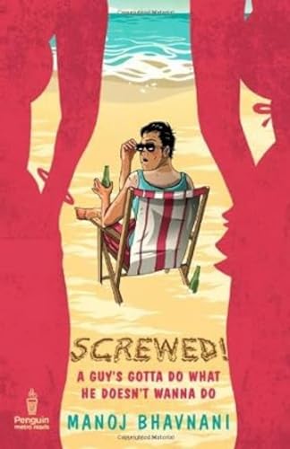 9780143417576: Screwed!: A Guy's Gotta Do What He Doesn't Wanna Do