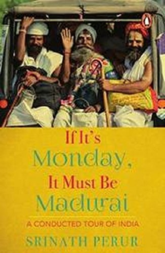 Stock image for If it's Monday It Must Be Madurai for sale by Books Puddle
