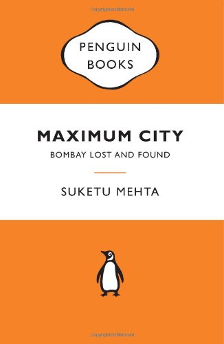 Stock image for Maximum City: Bombay Lost And Found for sale by WorldofBooks