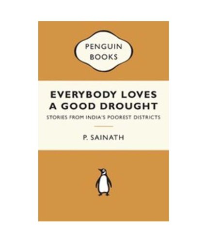 9780143417927: Everybody Loves A Good Drought: Stories From India s Poorest Districts