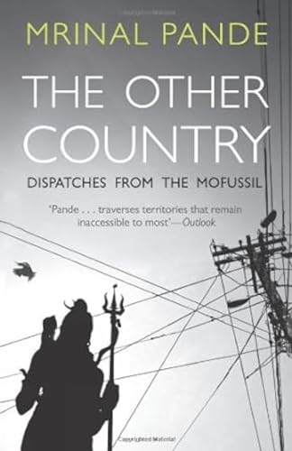 9780143418252: Other Country: Dispatches From The Mofussil