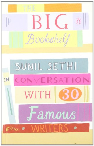 9780143419273: The Big Bookshelf: Sunil Sethi in Conversation with 30 Famous Writers