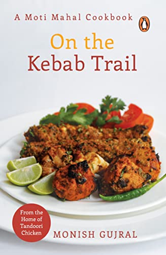 Stock image for On The Kebab Trail: A Moti Mahal Cookbook for sale by Books Unplugged