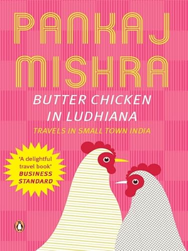 9780143421238: Butter Chicken In Ludhiana: Travels In Small Town India