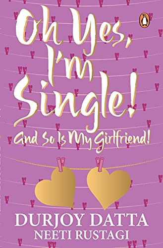 9780143421580: Ohh Yes, I'm Single: And So Is My Girlfriend
