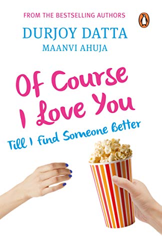 Beispielbild fr Of Course I Love You!: Till I Find Someone Better. zum Verkauf von WorldofBooks