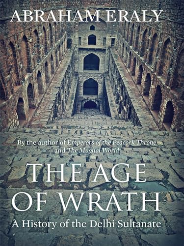 Stock image for The Age of Wrath: A History of the Delhi Sultanate for sale by Books Puddle