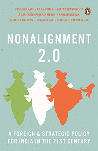 Stock image for NonAlignment 2.0: A Foreign and Strategic Policy for India in the 21st Century for sale by dsmbooks