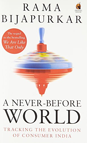 Stock image for A Never-Before World: Tracking the Evolution of Consumer India for sale by Reuseabook