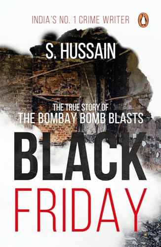 Imagen de archivo de Black Friday: The True Story of the Bombay Bomb Blasts a la venta por ThriftBooks-Dallas