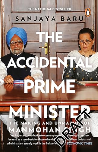 Beispielbild fr Accidental Prime Minister: The Making and Unmaking of Manmohan Singh zum Verkauf von WorldofBooks