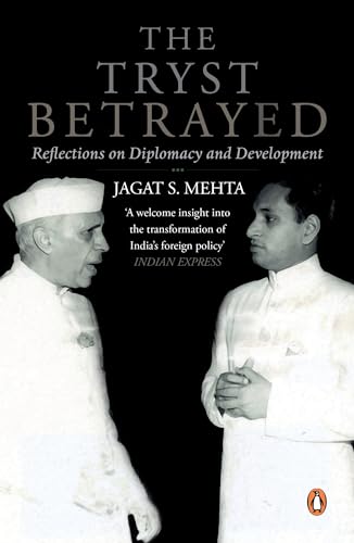9780143424840: The Tryst Betrayed:: Reflections on Diplomacy and Development