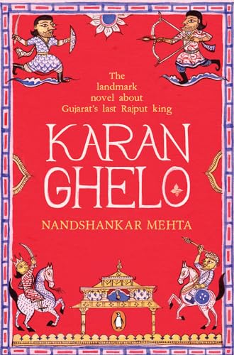 

Karan Ghelo: Gujarat's Last Rajput King