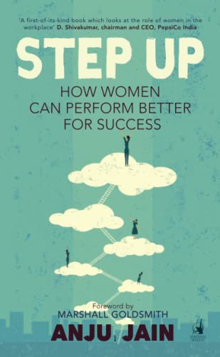 9780143426721: Step Up: How Women Can Perform Better for Success