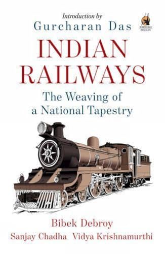 Imagen de archivo de Indian Railways: The Weaving of a National Tapestry a la venta por Books Puddle
