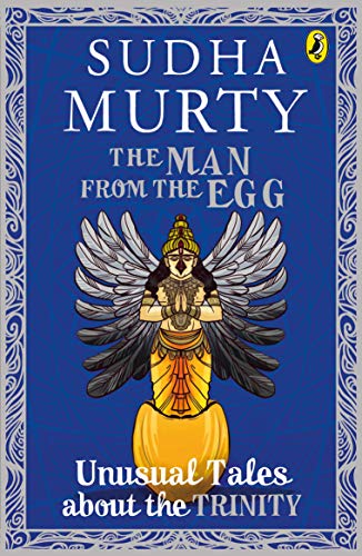 Beispielbild fr The Man from the Egg: Unusual Tales about the Trinity (Unusual Tales from Indian Mythology) zum Verkauf von WorldofBooks