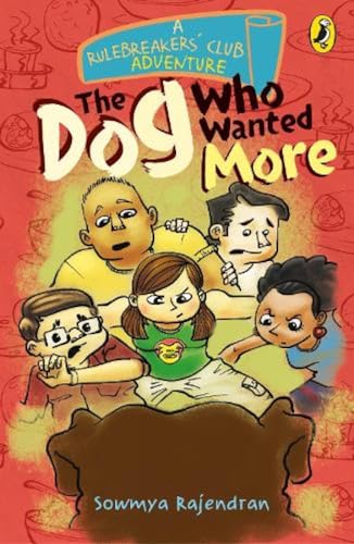 Stock image for The Rulebreakers' Club: The Dog Who Wanted More [Apr 01, 2017] Rajendran, Sowmya for sale by Book Deals