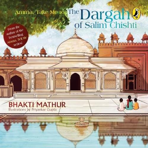 Beispielbild fr Amma, Take Me to the Dargah of Salim Chishti zum Verkauf von Better World Books