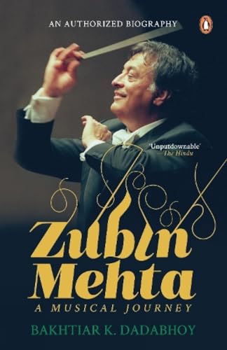 9780143428954: Zubin Mehta: A Musical Journey (An Authorized Biography)