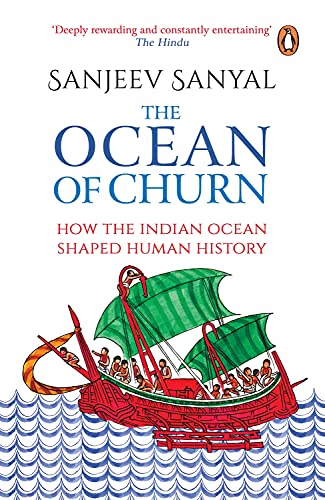 Beispielbild fr Ocean of Churn: How the Indian Ocean Shaped Human History zum Verkauf von WorldofBooks
