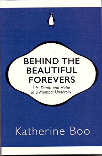 Stock image for Behind the Beautiful Forevers ( Penguin 30 ed) [Paperback] Katherine Boo for sale by ThriftBooks-Dallas