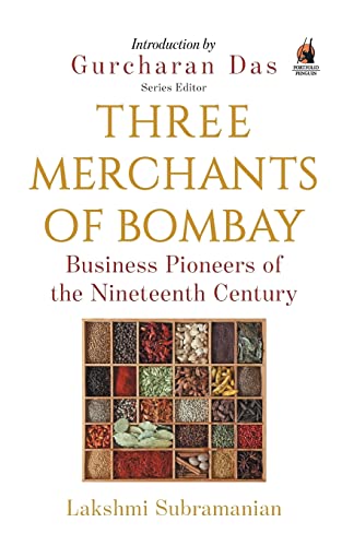 Imagen de archivo de Three Merchants of Bombay: Business Pioneers of the Nineteenth Century a la venta por Iridium_Books