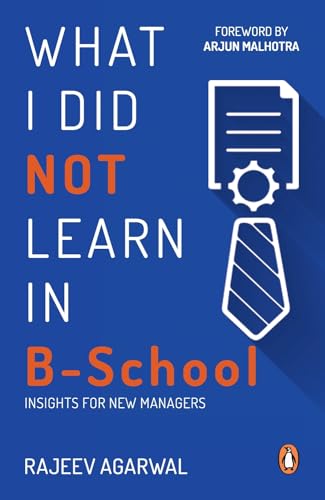 Beispielbild fr What I Did Not Learn in B School: Insights for New Managers zum Verkauf von Books Puddle